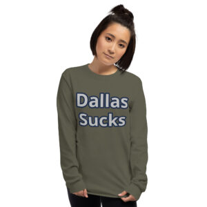 Long T-Shirt - Dallas Sucks