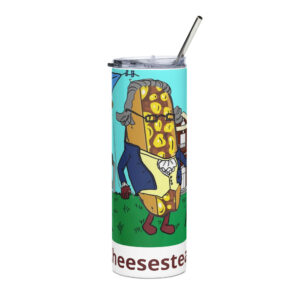 Stainless steel tumbler - Cheesey History