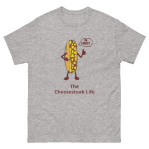 T-shirt - Cheesesteak Life - Mr. Cheesey