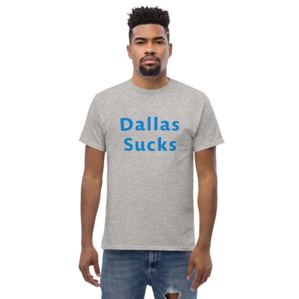 Classic t-shirt - Dallas sucks - Image 10