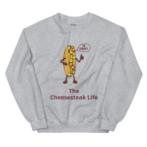 Sweatshirt - Cheesesteak Life - Mr. Cheesey