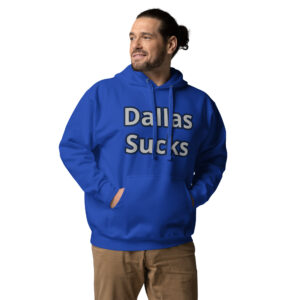 Hoodie - Dallas sucks on front only