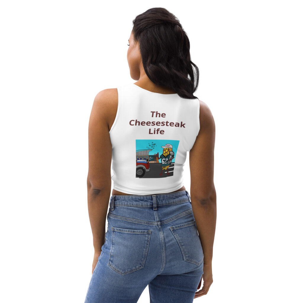 Crop Top - Cheesesteak Life - Cheesey Eagles Fan