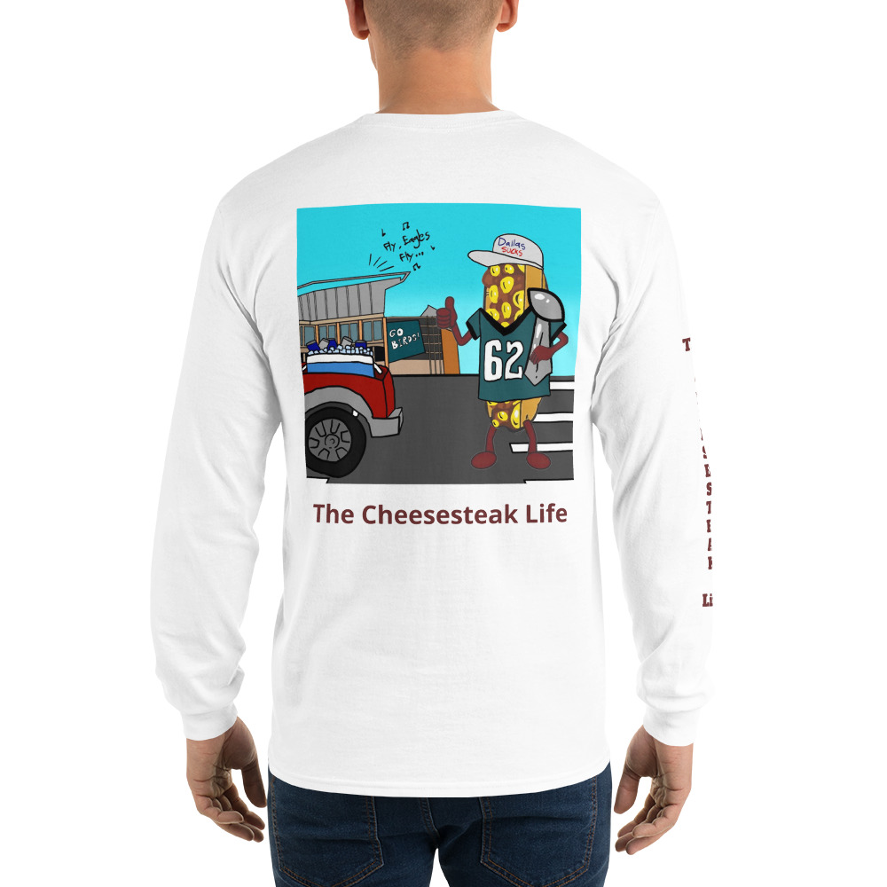 Long Sleeve Shirt - Cheesesteak Life - Amigo Dan - Cheesey Eagles Fan on back - TCL on arm - Image 26