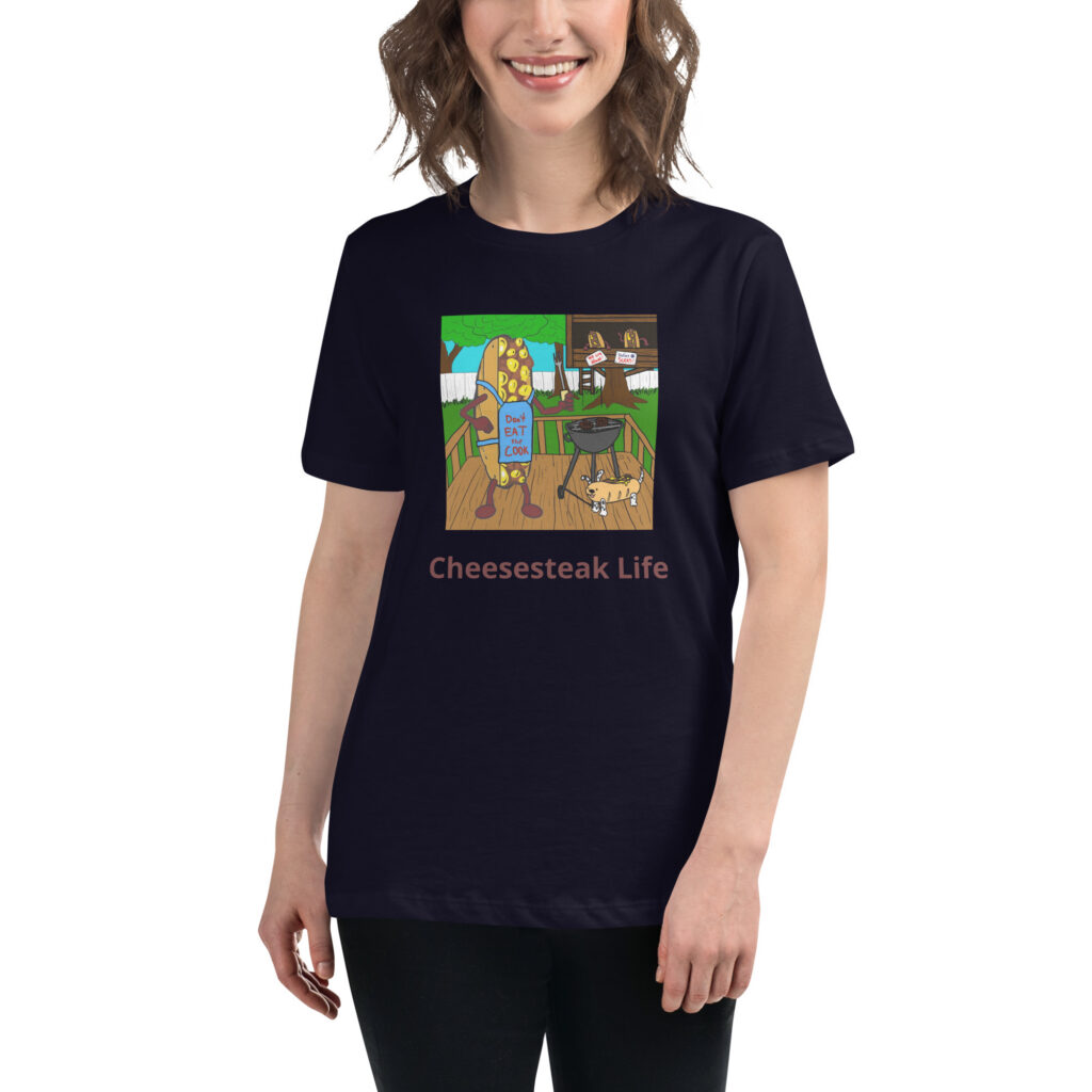Women's Relaxed T-Shirt - Cheesesteak Life - Cheesey bar-B-Que