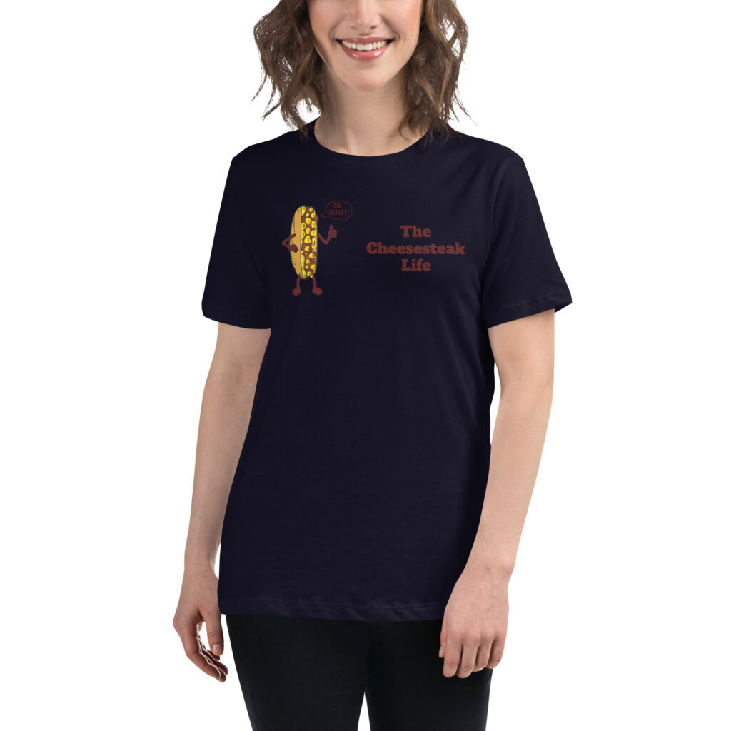 Women's Relaxed T-Shirt - Cheesesteak Life - Cheesey History - Amigo Dan